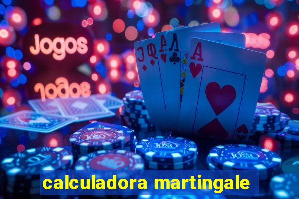 calculadora martingale